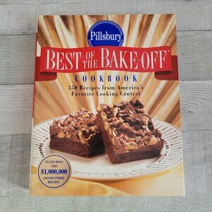 Pillsbury: Best of the Bake-off Cookbook: 350 Recipes from Ameria's Favorite Coo